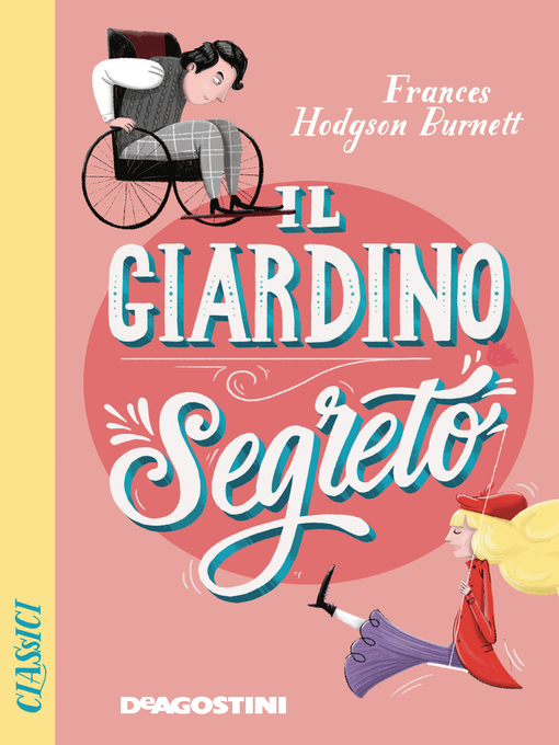 Title details for Il giardino segreto by Frances H. Burnett - Wait list
